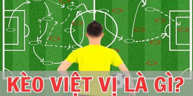 Kèo việt vị là loại cược đang được yêu thích hiện nay